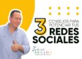Marketing digital: 3 consejos para potenciar tus redes sociales