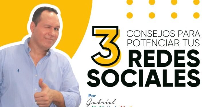 Marketing digital: 3 consejos para potenciar tus redes sociales
