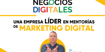 Negocios Digitales, una empresa líder en mentorías de marketing digital